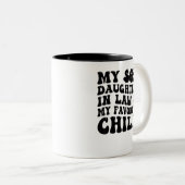 Grappig dat mijn dochter in de wet mijn favoriete  tweekleurige koffiemok (Voorkant rechts)