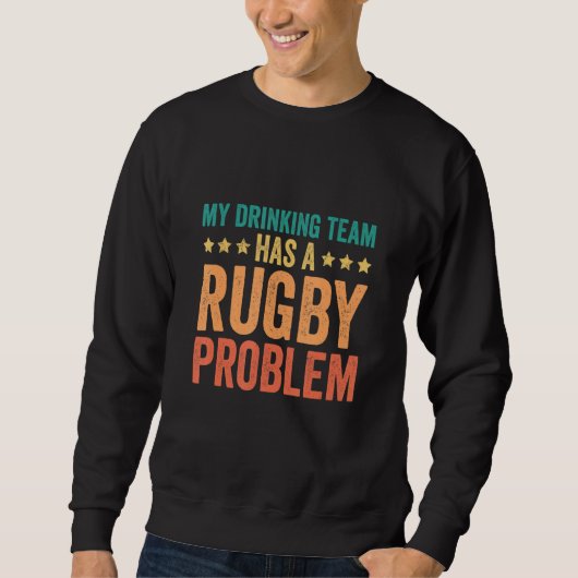 Grappig dat mijn Drink team een hardnekkig problee Trui (Voorkant)