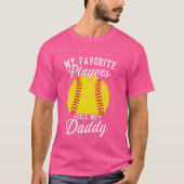 Grappig dat mijn favoriete softbalspeler me papa n t-shirt (Voorkant)