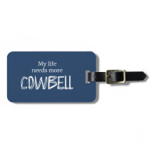 Grappig dat mijn leven meer Cowbell Blue nodig hee
