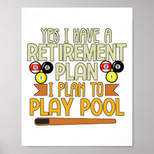 Grappig dat mijn pensioenplan is om biljart te spe poster