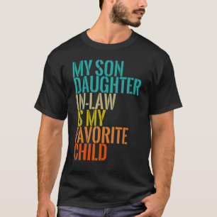 Grappig dat mijn schoondochter mijn favoriete kind t-shirt