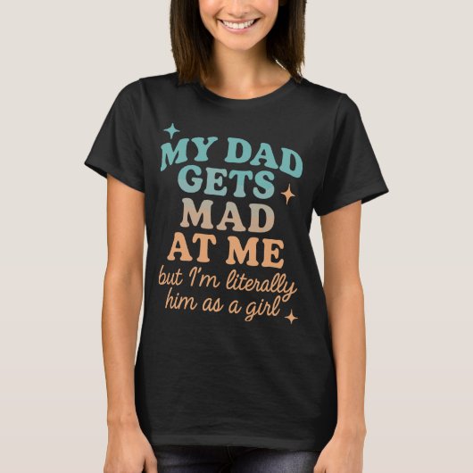 Grappig dat mijn vader boos op me is t-shirt (Voorkant)