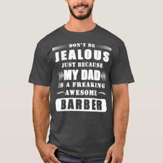 Grappig dat mijn vader een Geweldige Barber Appare T-shirt