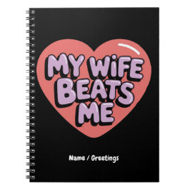 Grappig dat mijn vrouw me slaat met geestige man g notitieboek