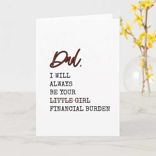 Grappig dat pap altijd je financiële last zal zijn kaart (Gele Bloem)