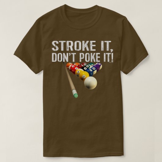 Grappig dat Pool Billiards _ Slag het niet maakt!  T-shirt (Design voorkant)