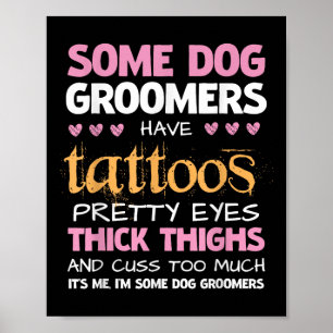 Grappig dat sommige hondentrimmers Tattoos hebben Poster