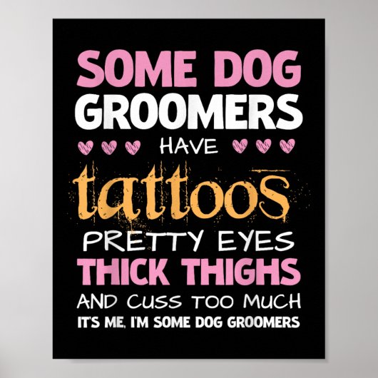 Grappig dat sommige hondentrimmers Tattoos hebben Poster (Voorkant)