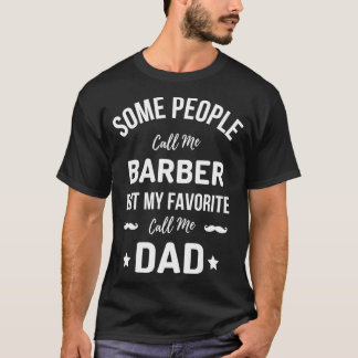 Grappig dat sommige mensen me Barber noemen, maar T-shirt