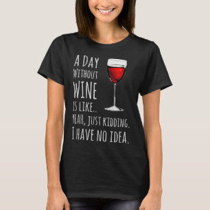 Grappig dat T-shirts per dag zonder wijn net als J