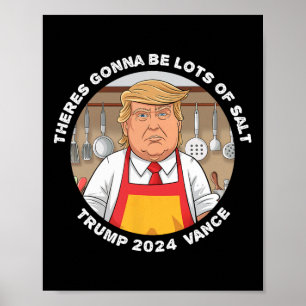Grappig dat Trump daar veel zout van gaat krijgen Poster