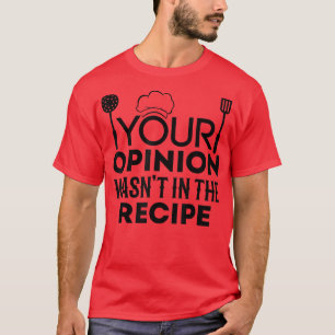 Grappig dat u uw mening niet hebt gehoord in de on t-shirt