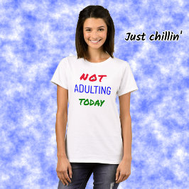 Grappig dat u vandaag geen tekst aanneemt t-shirt