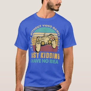 Grappig dat videospelletjes per dag zonder videosp t-shirt