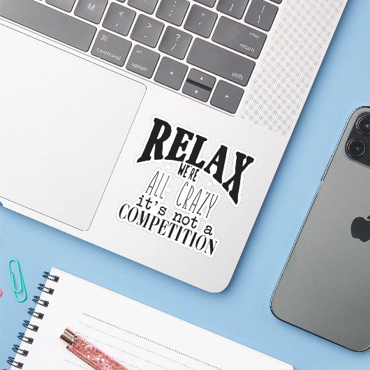 Grappig dat we allemaal gek zijn, niet competitie. sticker (Laptop met iPhone)