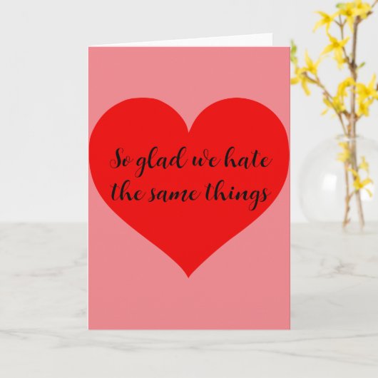 Grappig dat we dezelfde dingen haten Valentijnsdag Kaart (Gele Bloem)