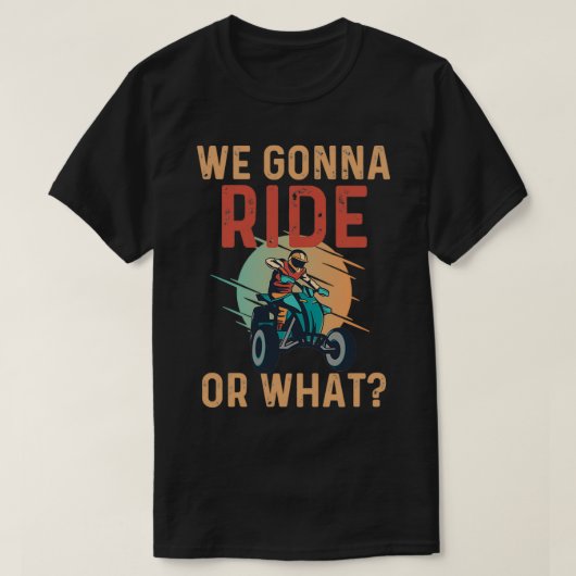 Grappig dat we Ride of wat T-shirt (Design voorkant)