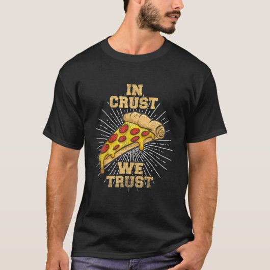 Grappig dat we vertrouwen hebben in Pizza Novelty  T-shirt (Voorkant)