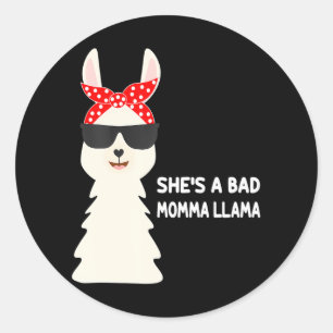 Grappig dat ze een Bad Momma Llama mama is Ronde Sticker