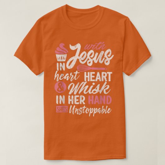Grappig dat ze Jezus blijft bakken. Ze is onstopba T-shirt (Design voorkant)