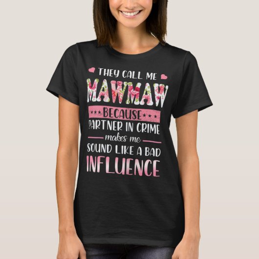 Grappig dat ze me Mawmaw Floral Mawmaw Moeder D no T-shirt (Voorkant)