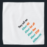 Grappig dat ze me Pet Dog Cat Puppy Kitten noemen Bandana<br><div class="desc">"Ze noemen me... " Grappig, grappig, hilarisch, aangepast, gepersonaliseerd, banaan voor uw huisdier, katten/puppy/kitten, in licht weefsel dat goed ademt en snel droogt. U kunt zich eenvoudig personaliseren met de naam van uw huisdier, de versie van de naam van het huisdier die u HOUT, en de opdrachten/zinnen die u gebruikt...</div>