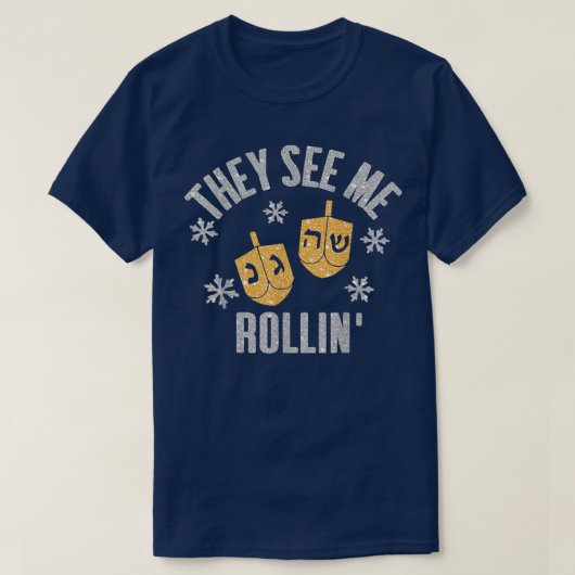 Grappig dat ze me ROLLIN Hanukkah Celebration zien T-shirt (Design voorkant)