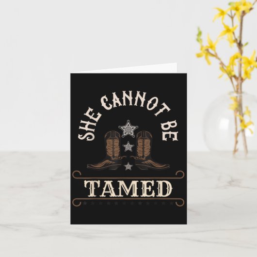 Grappig dat ze niet getemd kan worden Cowgirl's Kaart (Gele Bloem)