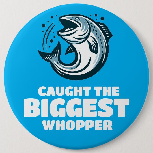 Grappig, de grootste Whopper van het jaar Ronde Button 6,0 Cm (Voorkant)