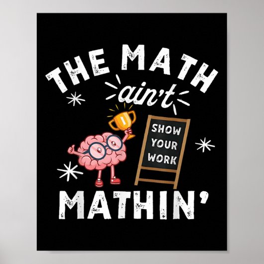 Grappig De Wiskunde Klopt Niet Schattig Brein Laat Poster (Voorkant)