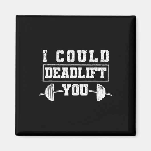 Grappig Deadlifting Gym Fitness Workout Ik Kon Dod Magneet (Voorkant)