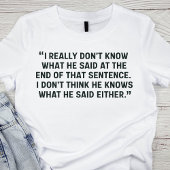 Grappig debat citaat t-shirt