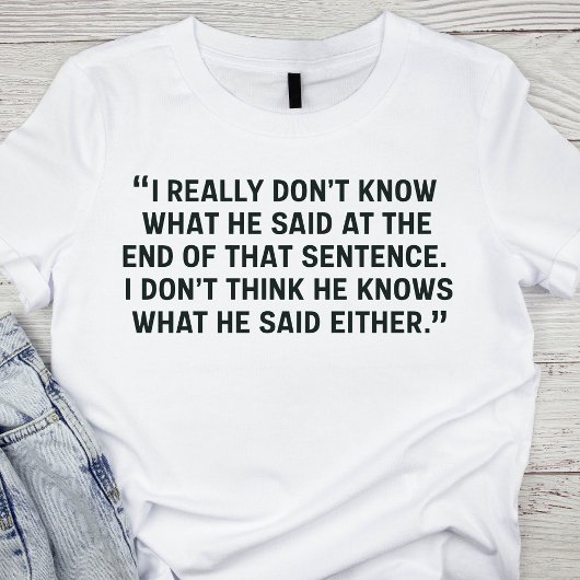 Grappig debat citaat t-shirt