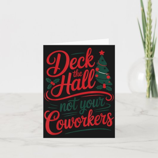Grappig Deck The Hall Niet Je Collega's Kerstmis Q Kaart (Voorkant)