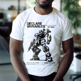 Grappig declareer variabelen niet War Mech Warrior T-shirt