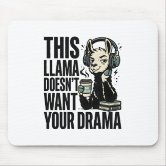 Grappig "Deze Lama Wil Jouw Drama Niet" T-Shirt Muismat