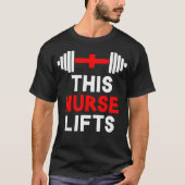Grappig Deze Verpleegster Lift Gym Workout Fitness T-shirt (Voorkant)