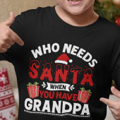 Grappig die Santa Christmas Grandpa Shirt nodig he