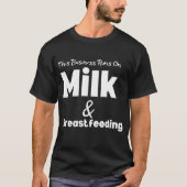 Grappig Dit bedrijf draait op melk en borstvoeding T-shirt (Voorkant)