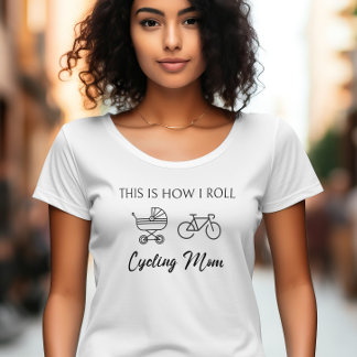 Grappig Dit is hoe ik rol voor fietsen mama cadeau T-shirt