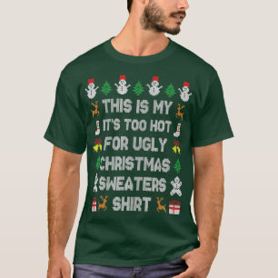 Grappig, dit is mijn het is te warm voor lelijke z t-shirt