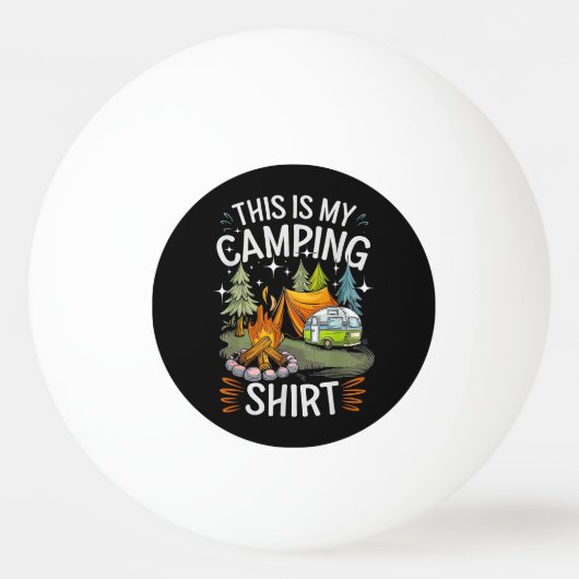 Grappig Dit Is Mijn Kampeer Voor Kampeerder Pingpongbal (Voorkant)