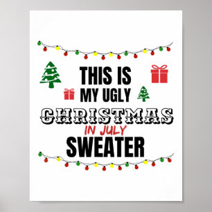 Grappig Dit Is Mijn Lelijke Kerstmis In Juli Zegge Poster