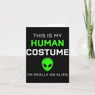 Grappig Dit Is Mijn Menselijke Kostuum Voor Alien Kaart
