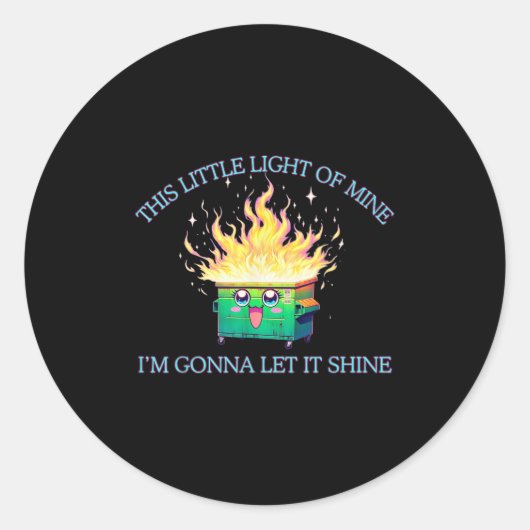 Grappig Dit Kleine Licht-van Mine Dumpster Fire 20 Ronde Sticker (Voorkant)