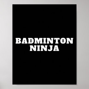 Grappig Dminton Ninja Quote Dminton Design Poster