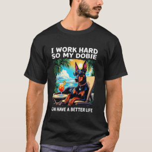 Grappig Dobermann-ontwerp Ik werk hard Dobermann-l T-shirt