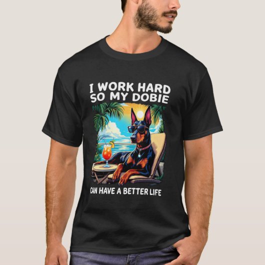 Grappig Dobermann-ontwerp Ik werk hard Dobermann-l T-shirt (Voorkant)