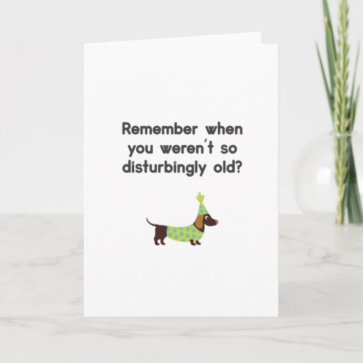 Grappig Dog, weet je nog dat je niet oud was Kaart (Voorkant)